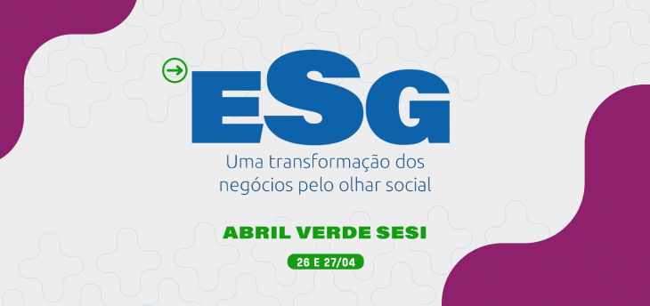 ESG – uma transformação dos negócios pelo olhar social