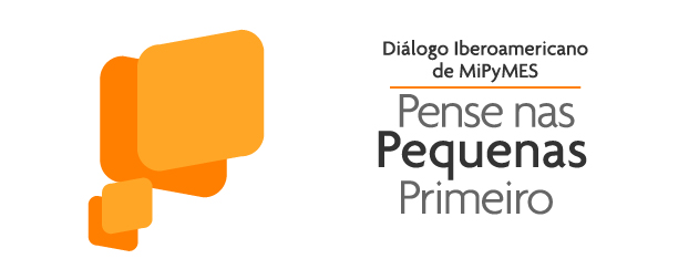 Diálogo Iberoamericano Pense nas Pequenas Primeiro