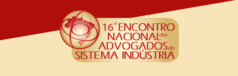 16º Encontro Nacional dos Advogados do Sistema Indústria (Enasi)