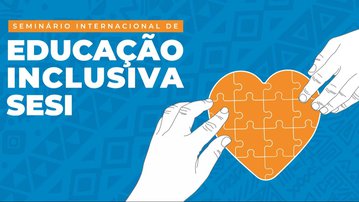 Leia mais SESI promove seminário sobre Educação Inclusiva e Direitos Humanos, em Palmas