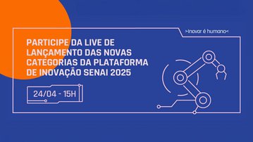 Em live, SENAI anunciará novidades para Plataforma Inovação para a Indústria