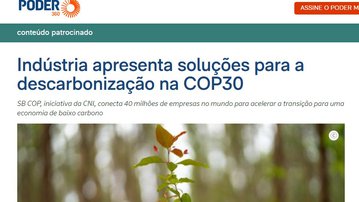 CNI na COP30: Sistema Indústria é destaque na imprensa durante primeira semana de cobertura