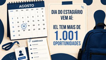 Dia do Estagiário vem aí: IEL tem mais de 1 mil vagas de estágio