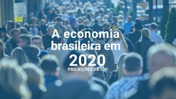 INFOGRÁFICO: Projeções da CNI para a economia brasileira em 2020