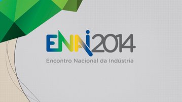 ENAI 2014: Presidente da República deve liderar agenda de competitividade