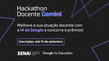 SENAI lança Hackathon para docentes em parceria com Google