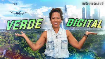 Leia mais Transição ecológica e digital | Indústria de A a Z (Ep. #46)