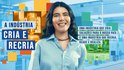 A indústria cria e recria! Conheça a nova fase da campanha institucional da CNI