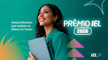Inscrições abertas: Prêmio IEL 2026 aposta em talentos e inovação aplicada