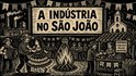 Como a indústria movimenta as festas juninas em todo o Brasil