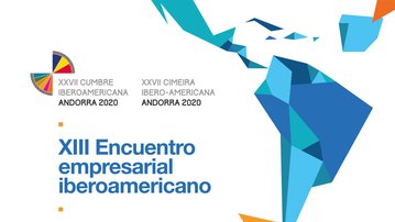 XIII Encontro Empresarial Iberoamericano discutirá papel da inovação no pós-pandemia