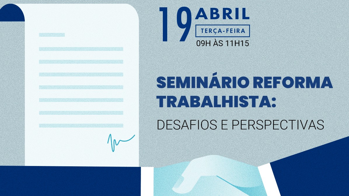Seminário debate desafios e perspectivas da reforma trabalhista brasileira