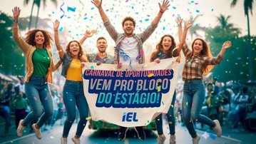 Bloco do estágio! IEL abre mais de 1,8 mil vagas com bolsas de até R$ 2,7 mil
