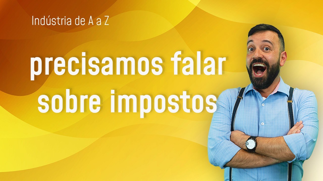 Imagem de destaque da notícia: #5 - O que é reforma tributária? | Indústria de A a Z