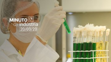 Minuto da Indústria apresenta ações contra epidemia de coronavírus