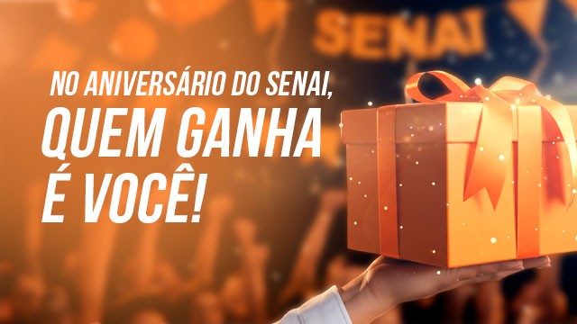 84 anos de SENAI e o presente vai pra você: mais de 40 mil vagas em diversos cursos