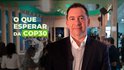 O que esperar da COP30? - Dyogo Oliveira, da CNseg (Ep.#3)