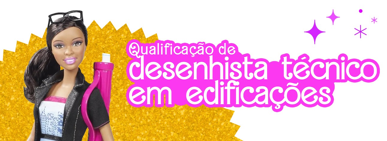 Sempre foi SENAI! Cursos que a Barbie faria para se qualificar