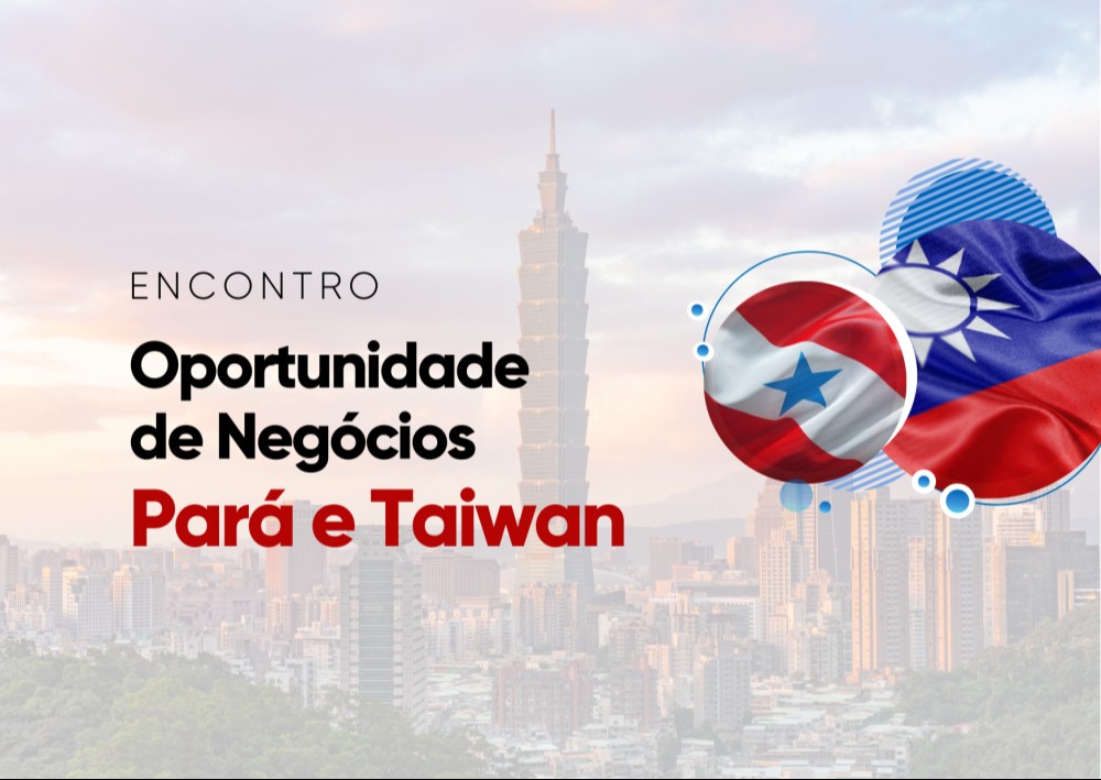 Nome do evento entre Pará e Taiwan com foto da cidade ao fundo e respectivas bandeiras